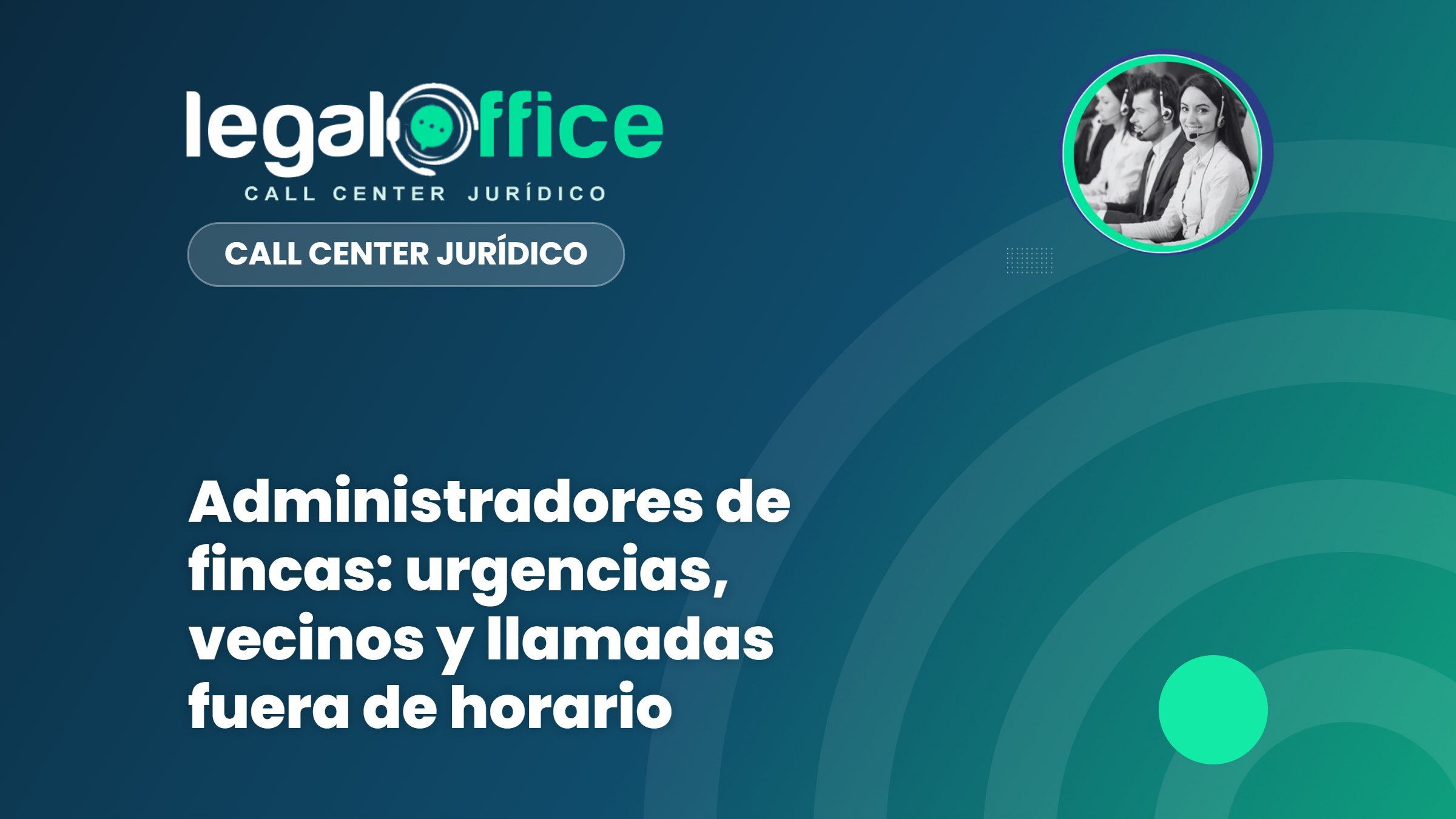 Administradores de fincas: urgencias, vecinos y llamadas fuera de horario