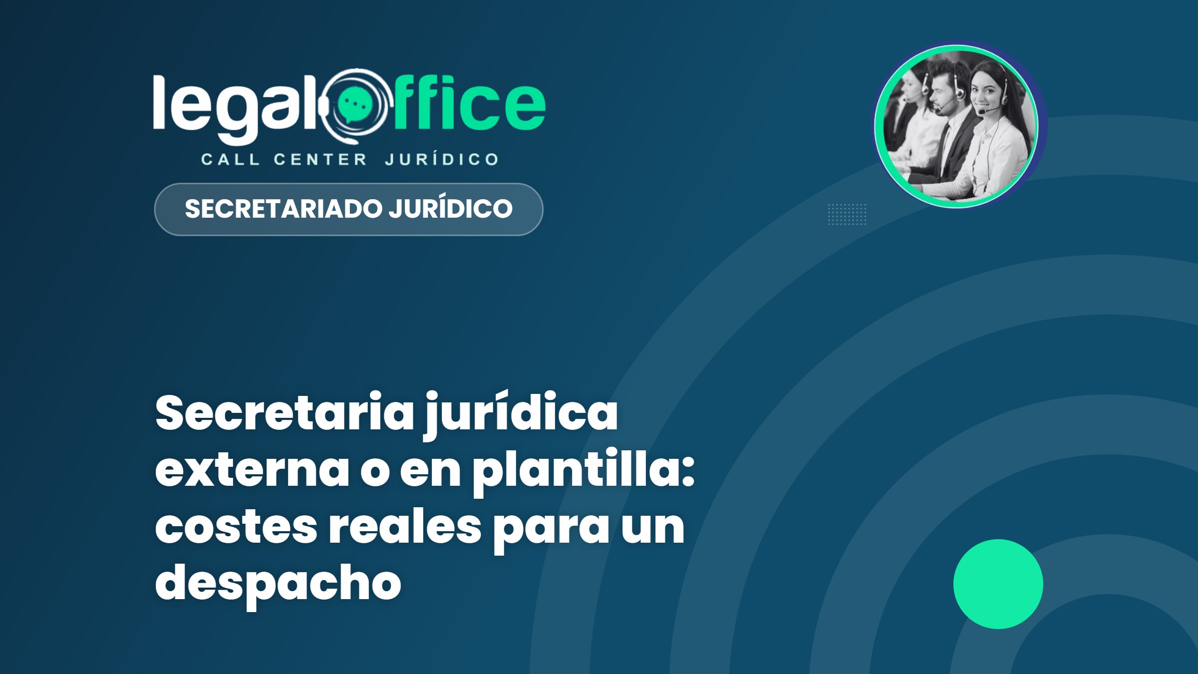 Secretaria jurídica externa o en plantilla: costes reales para un despacho