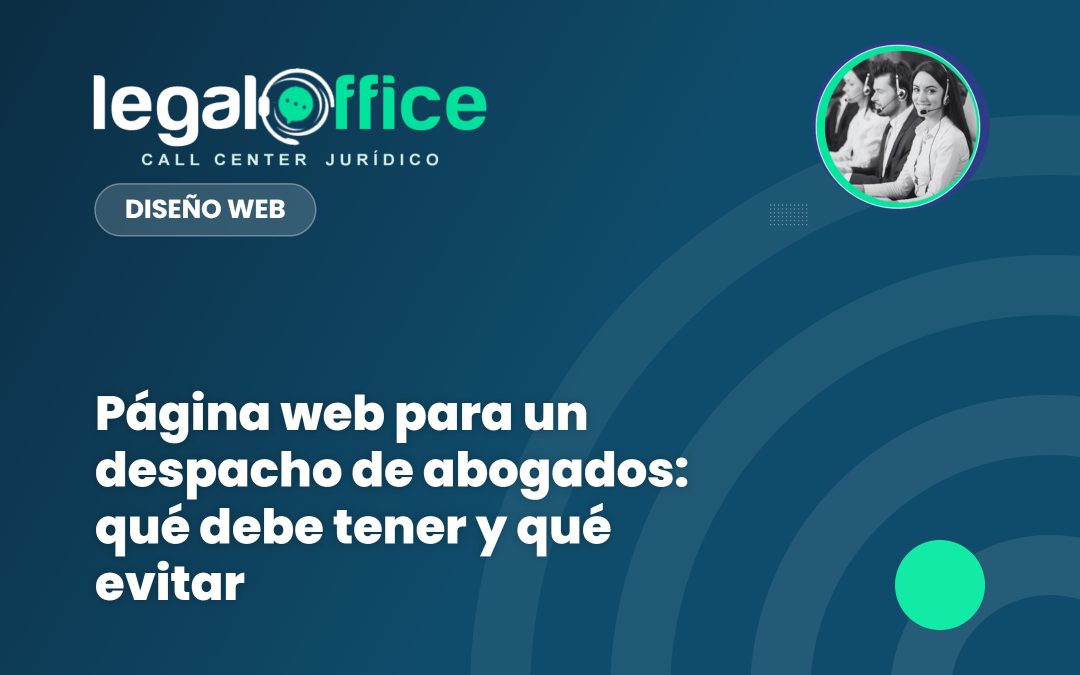 Página web para un despacho de abogados: qué debe tener y qué evitar